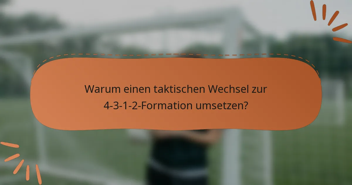 Warum einen taktischen Wechsel zur 4-3-1-2-Formation umsetzen?