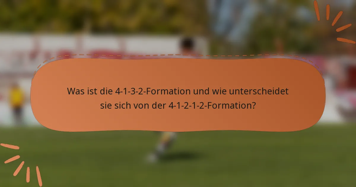 Was ist die 4-1-3-2-Formation und wie unterscheidet sie sich von der 4-1-2-1-2-Formation?