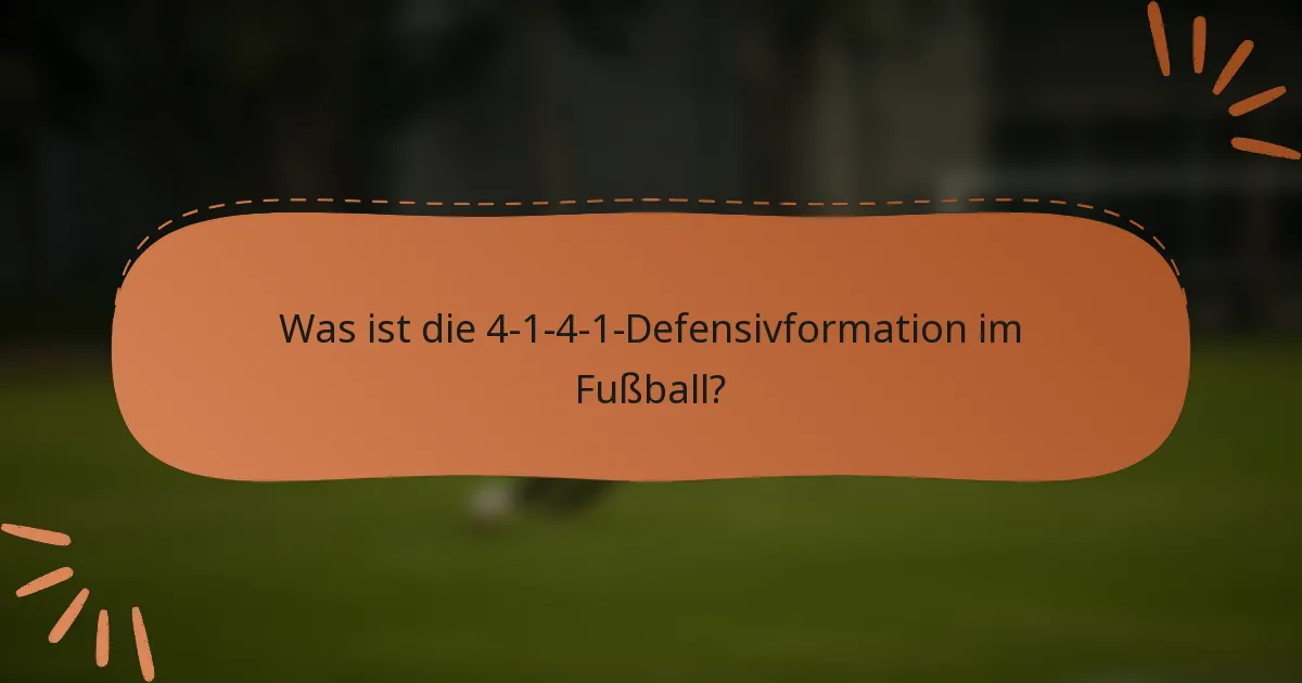 Was ist die 4-1-4-1-Defensivformation im Fußball?
