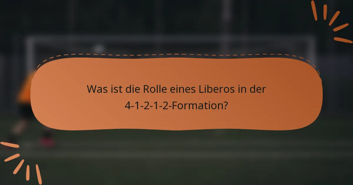 Was ist die Rolle eines Liberos in der 4-1-2-1-2-Formation?