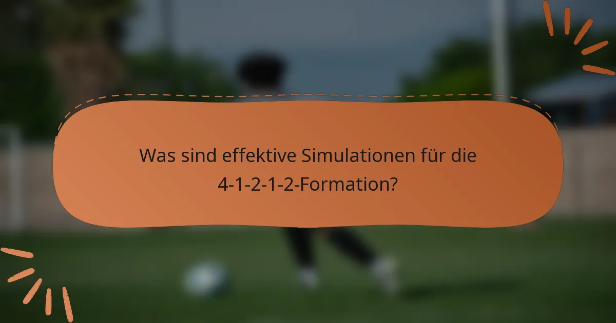 Was sind effektive Simulationen für die 4-1-2-1-2-Formation?