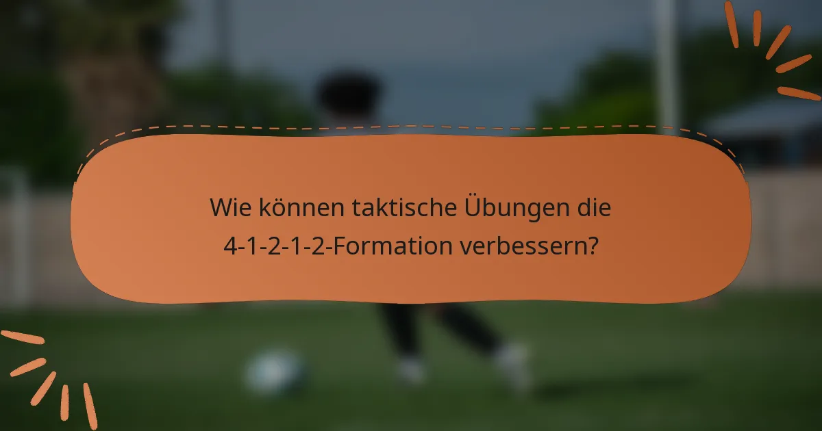 Wie können taktische Übungen die 4-1-2-1-2-Formation verbessern?