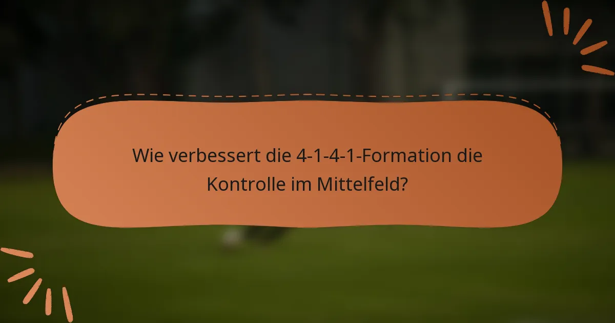 Wie verbessert die 4-1-4-1-Formation die Kontrolle im Mittelfeld?