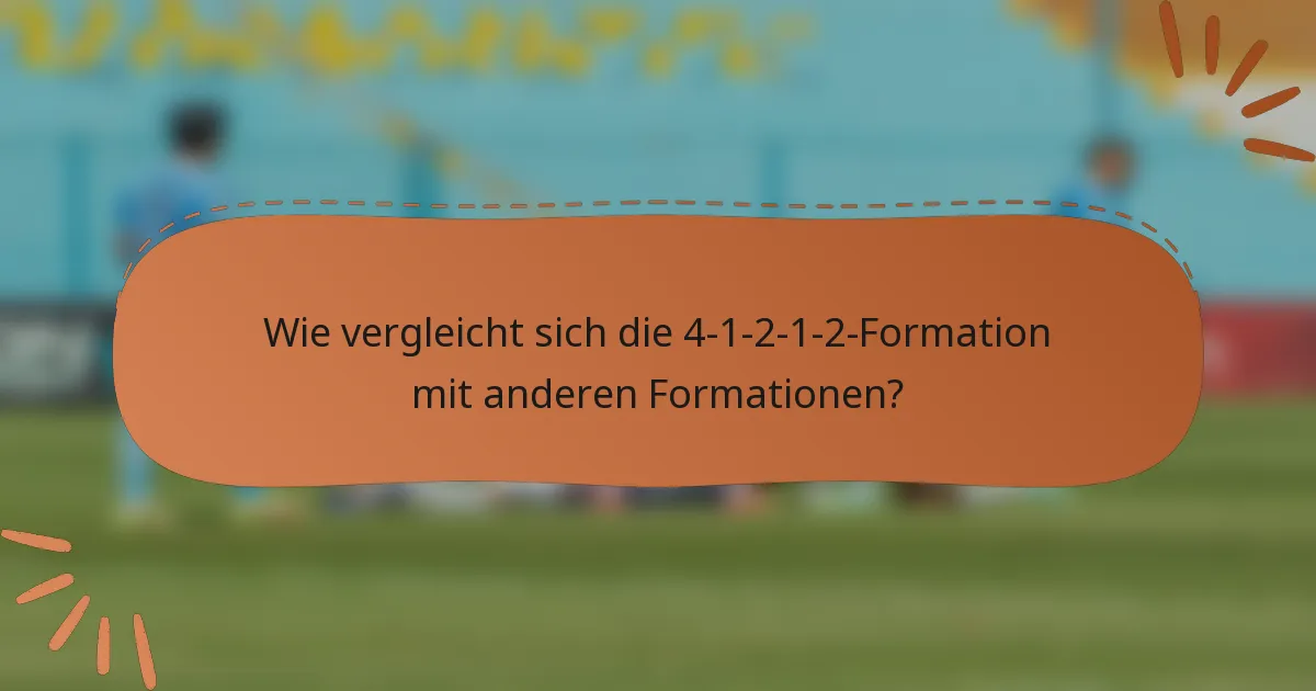 Wie vergleicht sich die 4-1-2-1-2-Formation mit anderen Formationen?